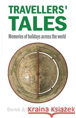 Travellers' Tales Derek Torrington Barbara Torrington 9781843966425 Alderley Publishing