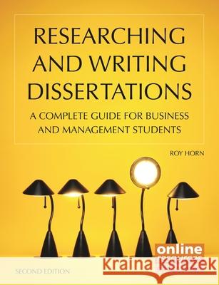 Researching and Writing Dissertations: A Complete Guide for Business and Management Students Horn, Roy 9781843983026 CIPD BOOKS