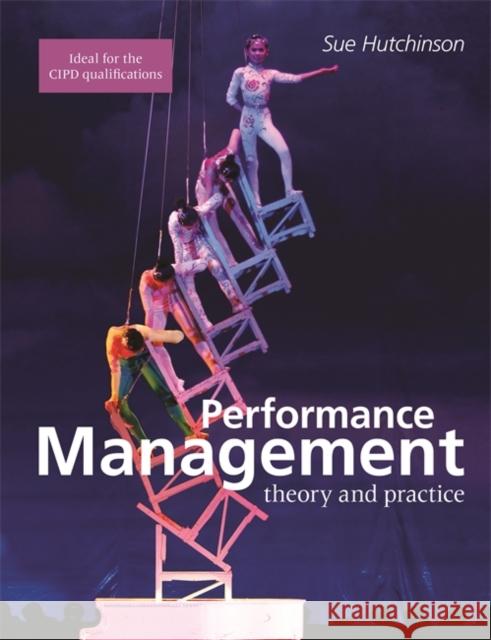 Performance Management: Theory and Practice Hutchinson, Susan 9781843983057