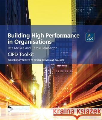 Building High Performance in Organisations Rita Mcgee, Carole Pemberton 9781843983071