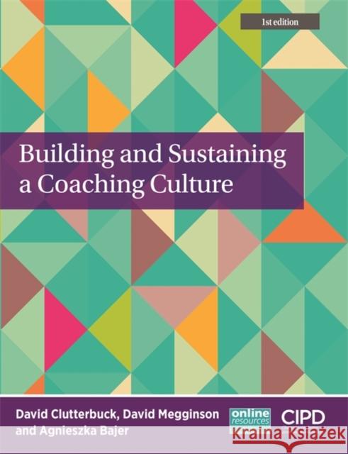 Building and Sustaining a Coaching Culture David Clutterbu 9781843983767 Chartered Institute of Personnel & Developmen