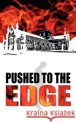 Pushed to the Edge Malachy Trainor 9781844010011 New Generation Publishing