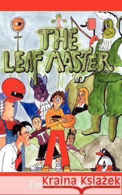 The Leaf Master Jamie Carruthers 9781844010042