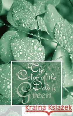 The Color of the Dew Is Green Fakiha Huq 9781844011742 New Generation Publishing