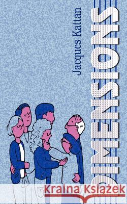 Dimensions Jacques Kattan 9781844012084 New Generation Publishing
