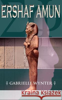 Ershaf Amun Gabrielle Wynter 9781844012916 New Generation Publishing