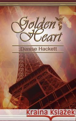 Golden Heart Denise Hackett 9781844013005