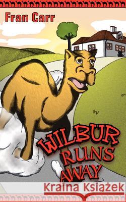 Wilbur Runs away Fran Carr 9781844013043 New Generation Publishing