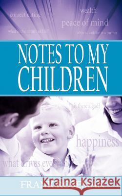 Notes to My Children Frank Roseman 9781844013210 New Generation Publishing