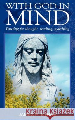 With God in Mind, Pausing for Thought, Reading, Searching James P. Byrne 9781844013715