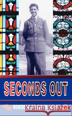 Seconds Out Reverend Brian Branche 9781844013999 New Generation Publishing