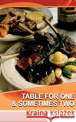 Table for One & Sometimes Two Alan Smout 9781844014088 Athena Press Publishing Company