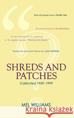 Shreds and Patches Mel Williams 9781844014637 New Generation Publishing