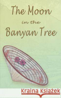 The Moon in the Banyan Tree Gael Harrison 9781844014811 New Generation Publishing