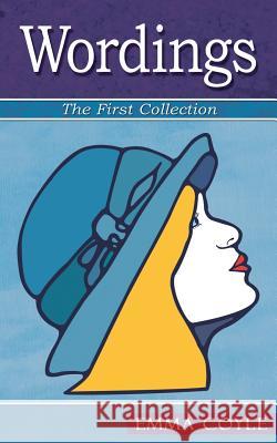 Wordings, the First Collection Emma Coyle 9781844014828
