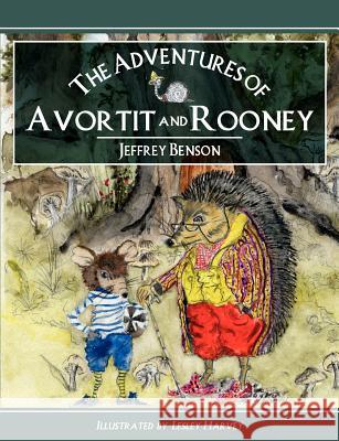The Adventures of Avortit and Rooney Jeffrey Benson 9781844014903 New Generation Publishing