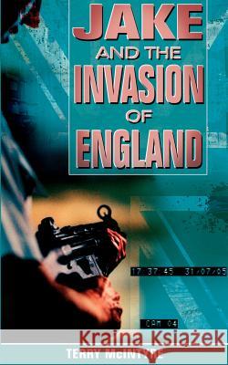 Jake and the Invasion of England Terry McIntyre 9781844016525