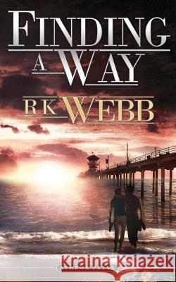 Finding a Way R. K. Webb 9781844016822 New Generation Publishing