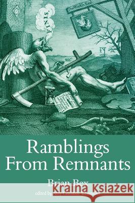 Ramblings from Remnants Brian Bex 9781844016990 New Generation Publishing