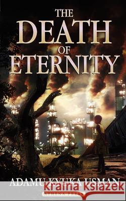 The Death of Eternity Adamu Kyuka Usman 9781844017218