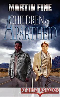 Children of Apartheid Martin Fine 9781844017324 New Generation Publishing