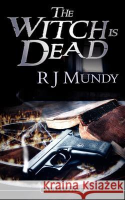 The Witch Is Dead R. J. Mundy 9781844018062 New Generation Publishing