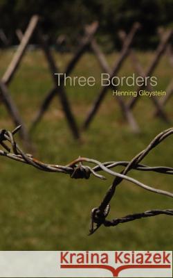 Three Borders Henning Gloystein 9781844018437 New Generation Publishing