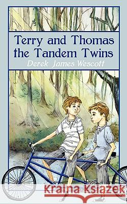 Terry and Thomas the Tandem Twins Derek James Wescott 9781844018758