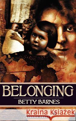 Belonging Betty Barnes 9781844018918 New Generation Publishing