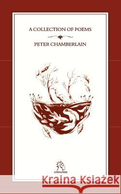 A Collection of Poems Peter Chamberlain 9781844019793