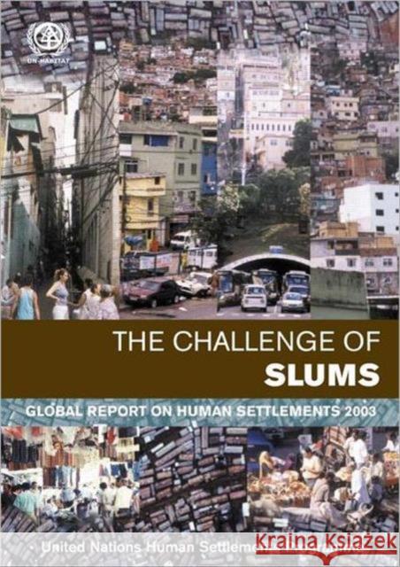 The Challenge of Slums: Global Report on Human Settlements 2003 United Nations Human Settlements Program 9781844070367 Earthscan Publications