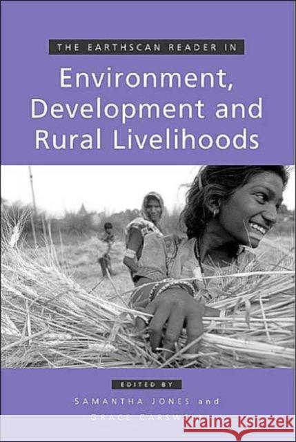 The Earthscan Reader in Environment, Development and Rural Livelihoods Jones, Samantha 9781844070534