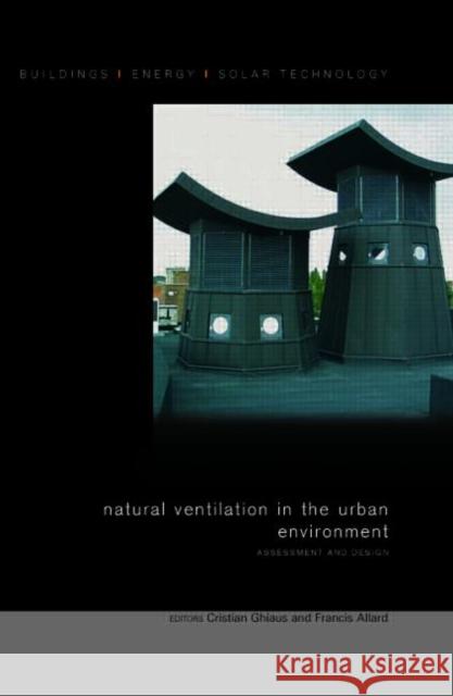 Natural Ventilation in the Urban Environment: Assessment and Design [With CD] Allard, Francis 9781844071296 Earthscan Publications