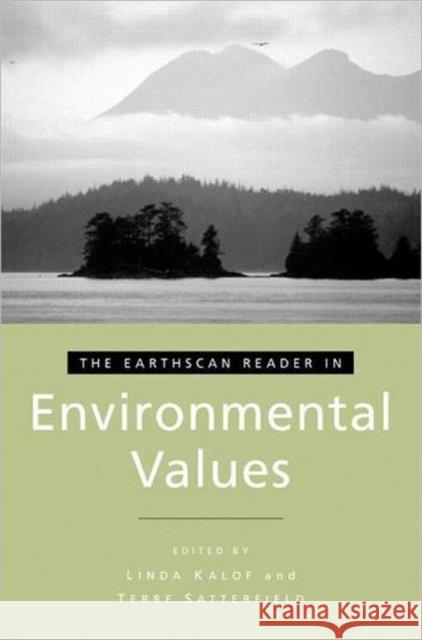 The Earthscan Reader in Environmental Values Linda Kalof Terre Satterfield 9781844071678