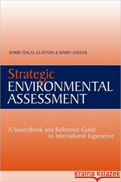 Strategic Environmental Assessment: A Sourcebook and Reference Guide to International Experience Sadler, Barry 9781844071784