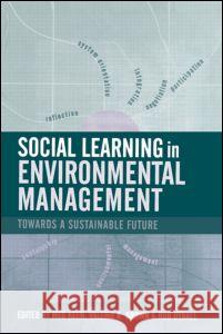 Social Learning in Environmental Management: Towards a Sustainable Future Keen, Meg 9781844071838 Ear