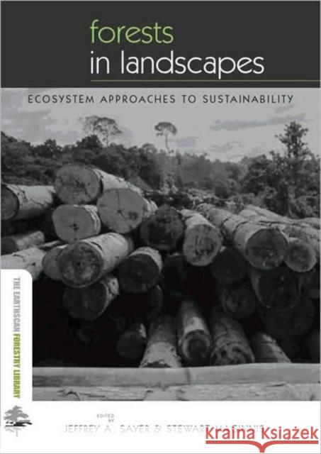 Forests in Landscapes: Ecosystem Approaches to Sustainability Maginnis, Stewart 9781844071951 Earthscan Publications