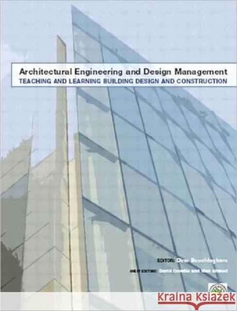 Teaching and Learning Building Design and Construction David Dowdle Vian Ahmed Dino Bouchlaghem 9781844073306 Earthscan Publications