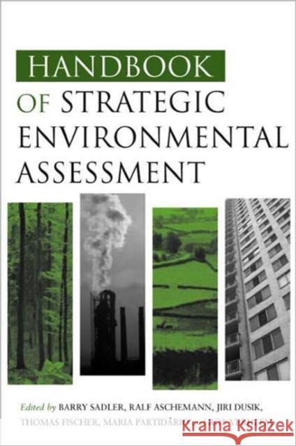Handbook of Strategic Environmental Assessment Barry Sadler 9781844073658