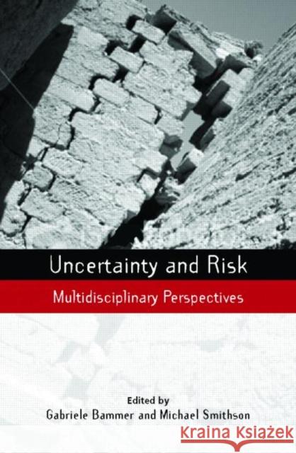 Uncertainty and Risk: Multidisciplinary Perspectives Bammer, Gabriele 9781844074747 Ear