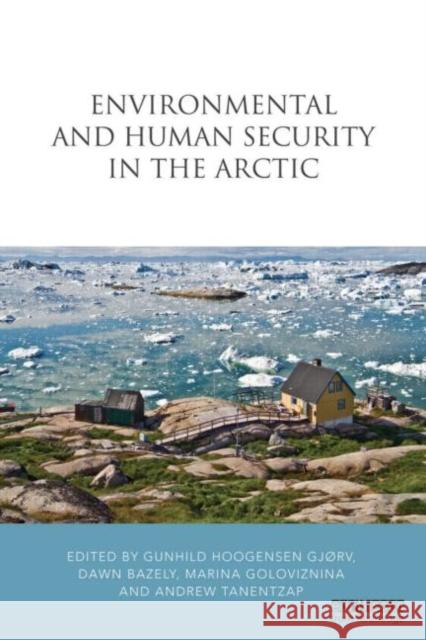 Environmental and Human Security in the Arctic   9781844075492 0