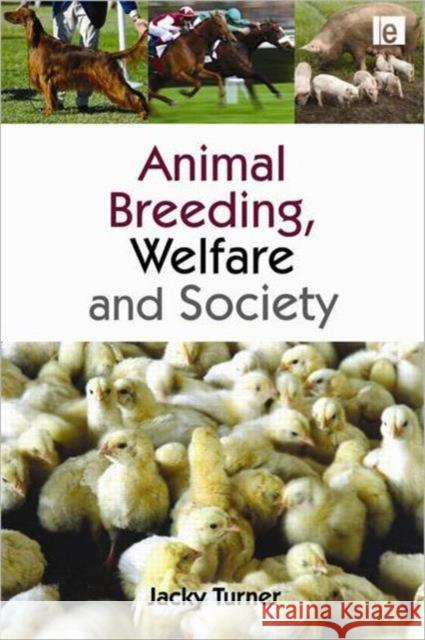 Animal Breeding, Welfare and Society Jacky Turner 9781844075881