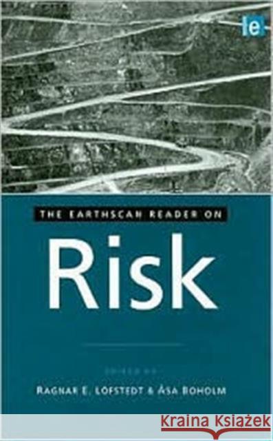 The Earthscan Reader on Risk Asa Boholm Ragnar E. Lofstedt Ragnar E. Lfstedt 9781844076864 Earthscan Publications