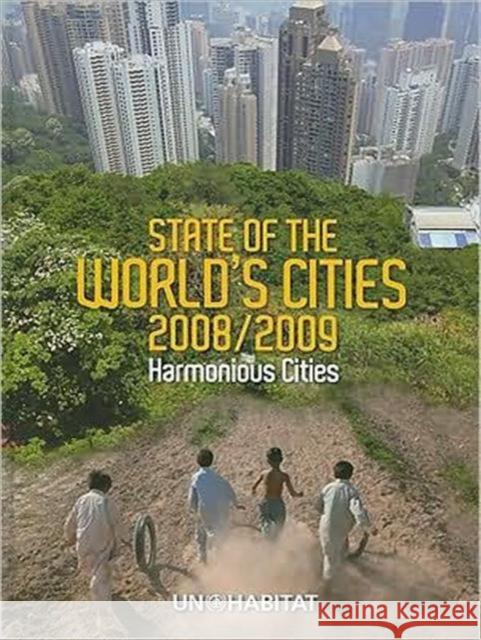 State of the World's Cities 2008/9: Harmonious Cities Un-Habitat 9781844076956 Earthscan Publications