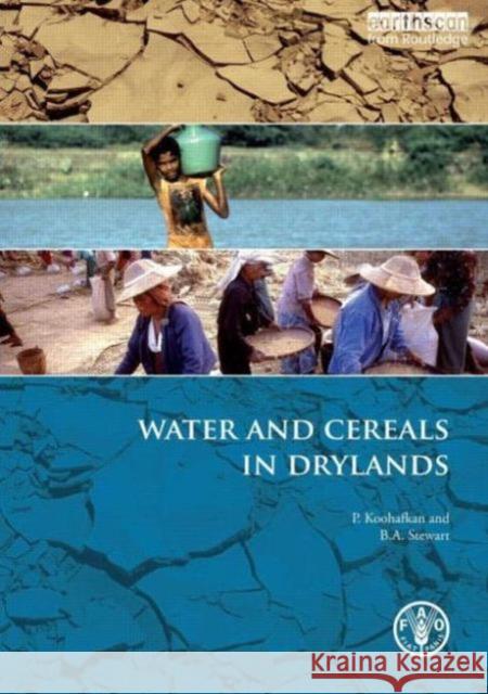 Water and Cereals in Drylands P. Koohafkan B. A. Stewart 9781844077083 Earthscan Publications