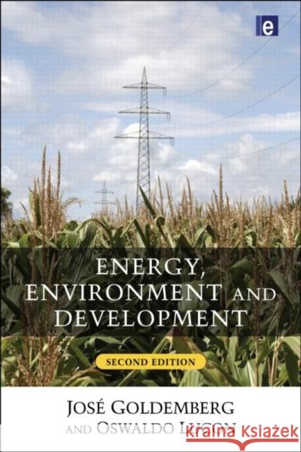 Energy, Environment and Development Jose Goldemberg Jos Goldemberg Oswaldo Lucon 9781844077489 Earthscan Publications