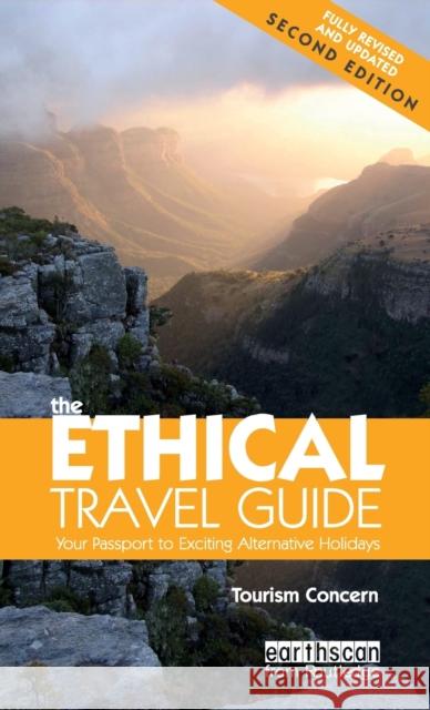 The Ethical Travel Guide: Your Passport to Exciting Alternative Holidays Pattullo, Polly 9781844077588 Earthscan Publications