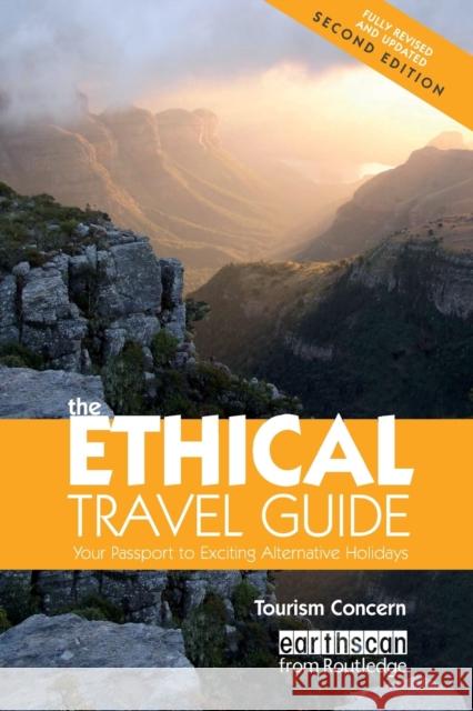 The Ethical Travel Guide: Your Passport to Exciting Alternative Holidays Pattullo, Polly 9781844077595 0