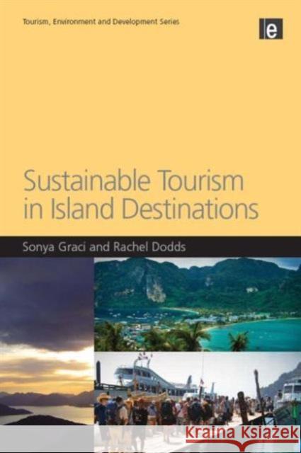 Sustainable Tourism in Island Destinations Sonya Graci 9781844077809