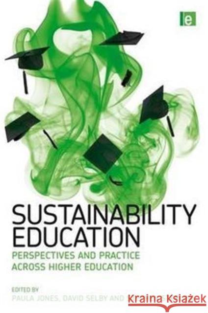 Sustainability Education: Perspectives and Practice Across Higher Education Sterling, Stephen 9781844078776 Earthscan Publications